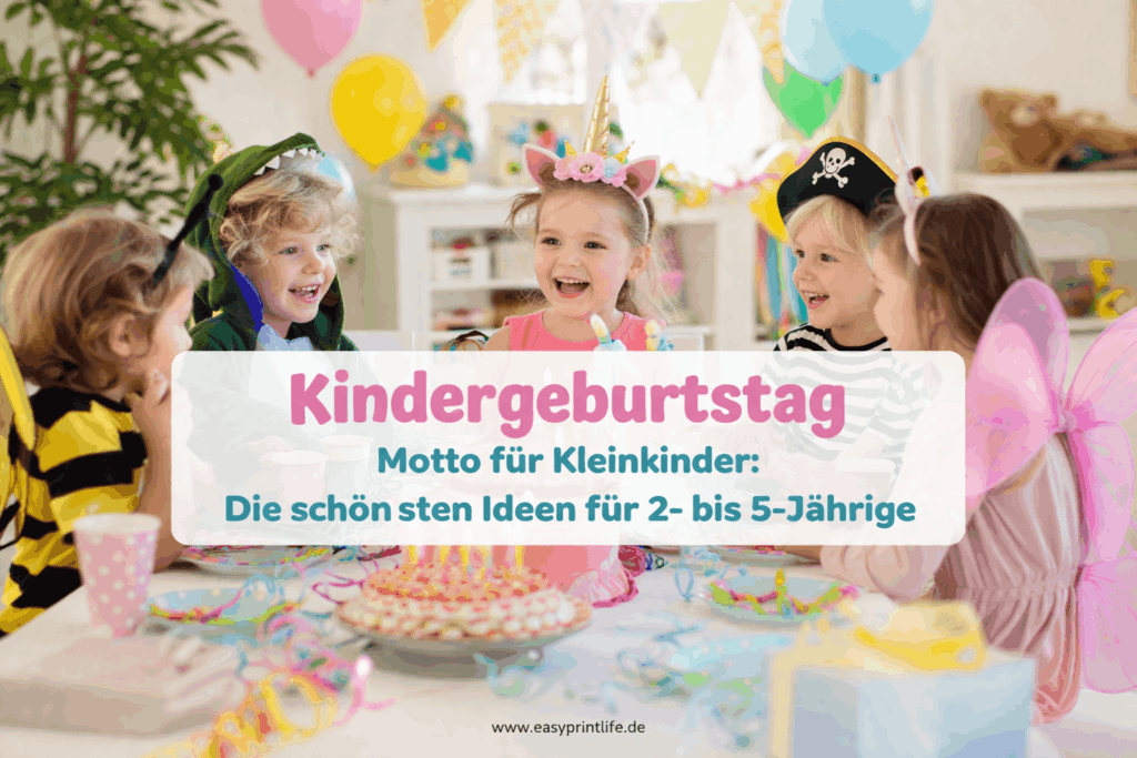 Kindergeburtstag Motto für Kleinkinder – einfache und kreative Ideen für 2 bis 5 Jahre mit natürlicher Deko
